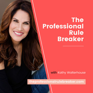 What is the Crucial Key to Your Success in Business – The Professional Rule Breaker by Kathy Walterhouse